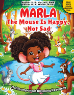 Marla The Mouse is Happy, Not Sad