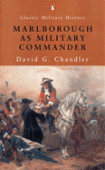 Marlborough as Military Commander - Chandler, David