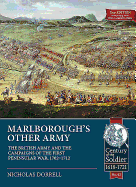 Marlborough'S Other Army: The British Army and the Campaigns of the First Peninsula War, 1702-1712