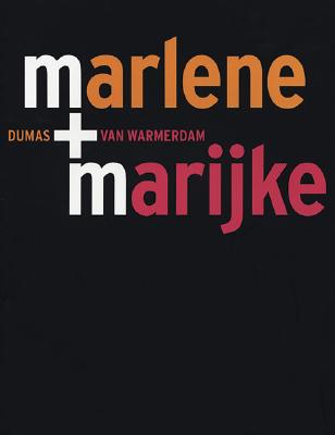Marlene Dumas & Marijke Van Warmerdam - Dumas, Marlene, and Van Warmerdam, Marijke, and Fuchs, Rudi (Contributions by)