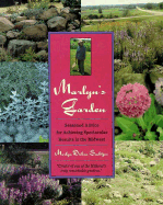 Marlyn's Garden: Seasoned Advice for Achieving Spectacular Results in the Midwest