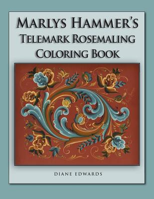 Marlys Hammer's Telemark Rosemaling Coloring Book - Hammer, Marlys, and Ritger, Judy (Contributions by), and Edwards, Diane (Contributions by)