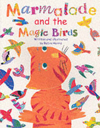 Marmalade and the Magic Birds