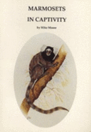 Marmosets in Captivity - Moore, Mike