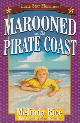 Marooned On The Pirate Coast - Rice, Melinda