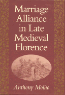 Marriage Alliance in Late Medieval Florence
