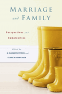 Marriage and Family: Perspectives and Complexities