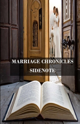 Marriage Chronicles (Sidenote) - Goins, Robert, and Goins, Diana (Editor)