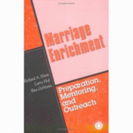Marriage Enrichment: Preparation, Mentoring, and Outreach