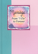 Marriage... from "I Do" to Forever