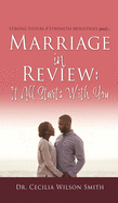 Marriage in Review: It All Starts With You: Strong Sisters of Strength Ministries presents....