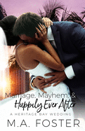 Marriage, Mayhem & Happily Ever After