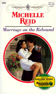 Marriage on the Rebound - Reid, Michelle