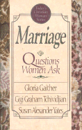 Marriage--Questions Women Ask