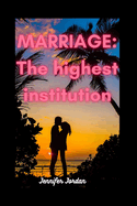 Marriage: The highest institution