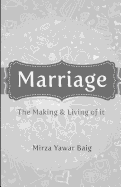 Marriage - The Making & Living of it