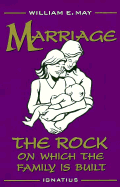 Marriage: The Rock on Which the Family is Built