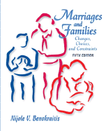 Marriages and Families: Changes, Choices, and Constraints