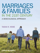 Marriages and Families in the 21st Century: A BioEcological Approach