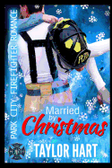 Married by Christmas: Park City Firefighter Romances