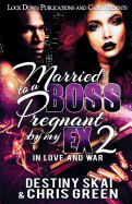 Married to a Boss, Pregnant by my Ex 2: In Love and War