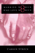 Married Women Who Love Women: Second Edition