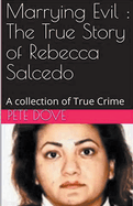 Marrying Evil: The True Story of Rebecca Salcedo
