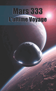 Mars 333: L'ultime voyage