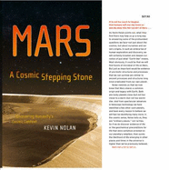 Mars, a Cosmic Stepping Stone: Uncovering Humanity's Cosmic Context - Nolan, Kevin