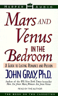 Mars and Venus in the Bedroom - Gray, John, Ph.D. (Read by)