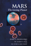 Mars: The Living Planet - DiGregorio, Barry, and Levin, Gilbert V, and Straat, Patricia Ann