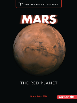 Mars: The Red Planet - Betts, Bruce