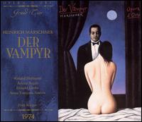 Marschner: Der Vampyr - Alexander Malta (vocals); Anna Tomowa-Sintow (vocals); Arleen Augér (vocals); Donald Grobe (vocals);...