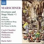 Marschner: Overtures and Stage Music, Vol. 1