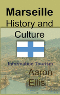 Marseille History and Culture: Information Tourism