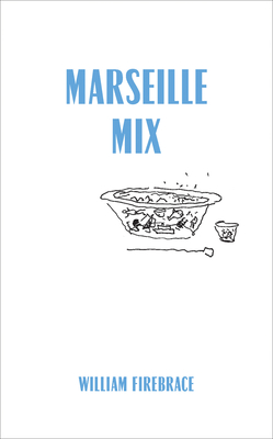 Marseille Mix - Firebrace, William