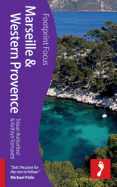 Marseille & Western Provence Footprint Focus Guide