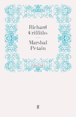 Marshal Ptain - Griffiths, Richard