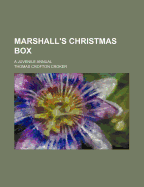 Marshall's Christmas Box: A Juvenile Annual - Croker, Thomas Crofton