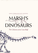 Marsh's Dinosaurs: The Collections from Como Bluff