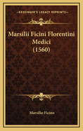 Marsilii Ficini Florentini Medici (1560)