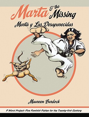 Marta and the Missing: Marta y Las Desaparecidas - Burdock, Maureen (Illustrator)