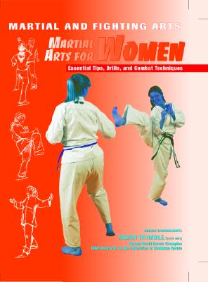 Martial Arts for Women: Essential Tips, Drills, and Combat Techniques - Chaline, Eric, and Trimble, Aidan (Editor)