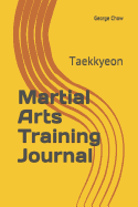 Martial Arts Training Journal: Taekkyeon