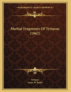 Martial Fragments of Tyrtaeus (1862)