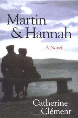 Martin and Hannah - Clement, Catherine, and Smith, Julia Shirek (Translated by)