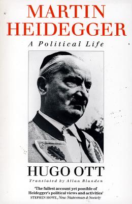 Martin Heidegger: A Political Life - Ott, Hugo
