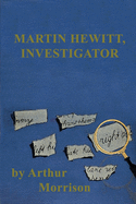 Martin Hewitt, Investigator