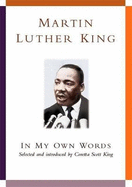 Martin Luther King: In My Own Words