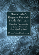 Martin Luther's Exegetical Use of the Epistle of St. James